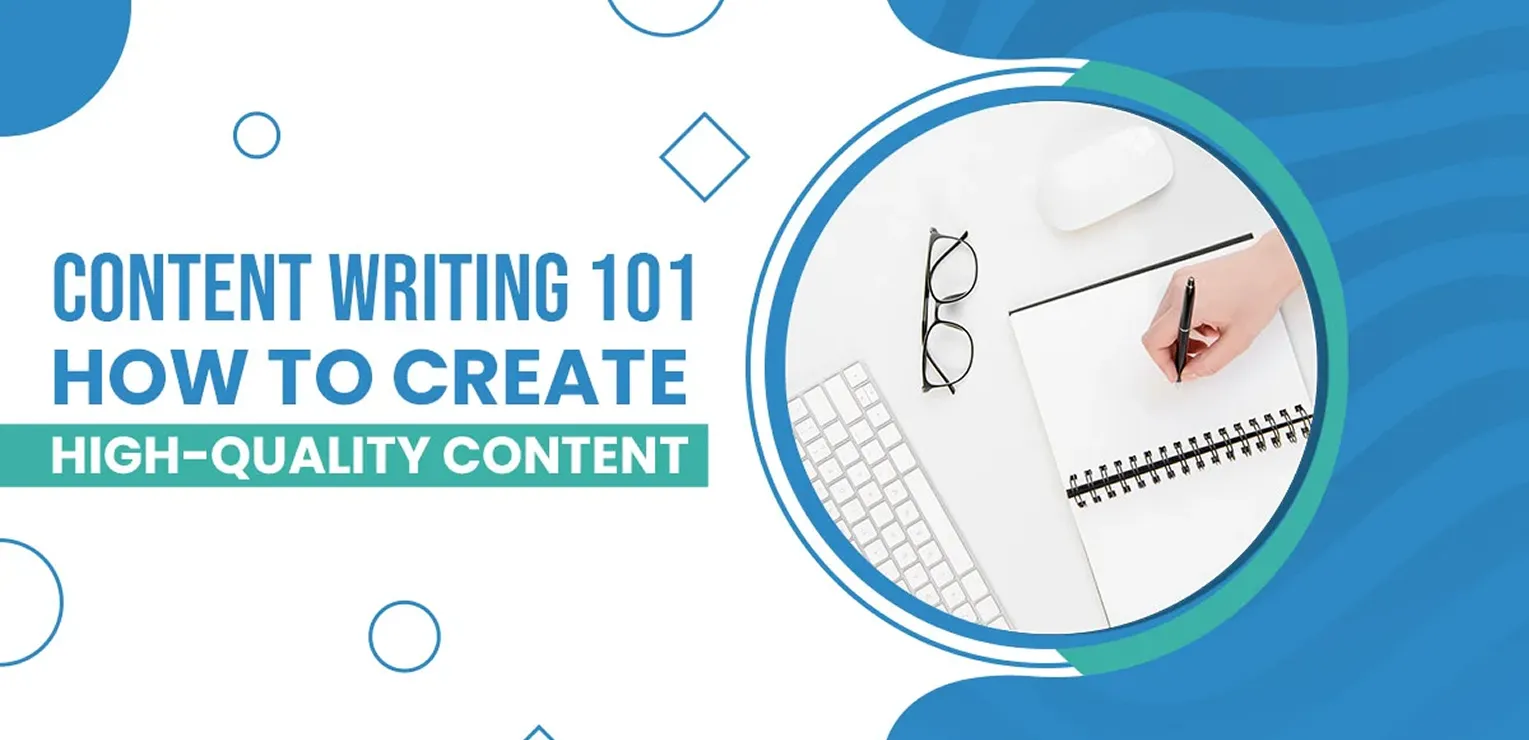 Content Writing 101 How to Create High-Quality Content
